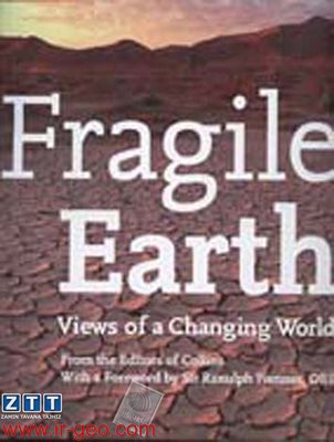  Fragile Earth Views of a Changing World 